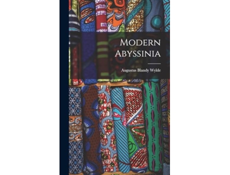 Livro Modern Abyssinia de Augustus Blandy Wylde (Inglês)
