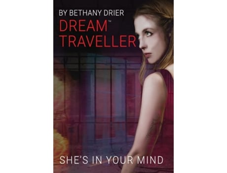 Livro Dream Traveller Shes In Your Mind de Bethany Drier (Inglês - Capa Dura)