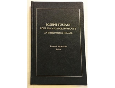 Livro Joseph Tusiani -- Poet Translator Humanist An International Homage de Giordano e Paolo A (Inglês - Capa Dura)