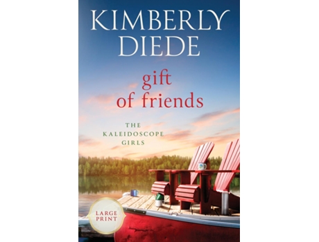 Livro Gift of Friends Large Print de Kimberly Diede (Inglês)