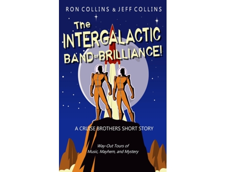 Livro The Intergalactic Band of Brilliance! A Cruise Brothers Short Story de Ron Collins (Inglês)