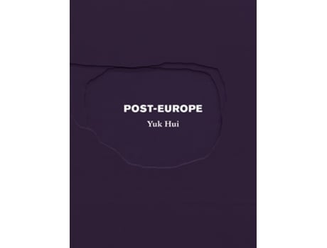 Livro Post-Europe de Yuk Hui (Inglês)
