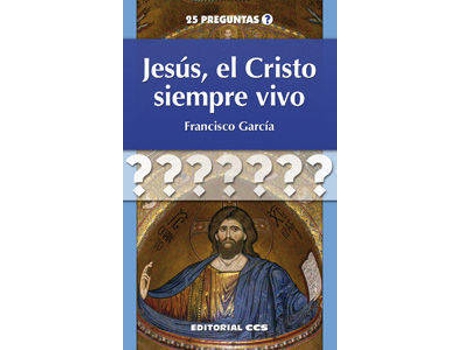 Livro Jesus, El Cristo Siempre Vivo de Francisco Garcia Martinez