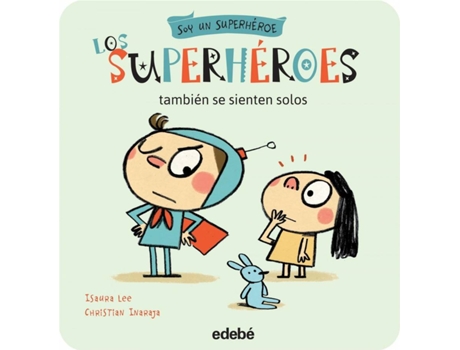 Livro Los Superhéroes También Se Sienten Solos de Isaura Lee (Espanhol)