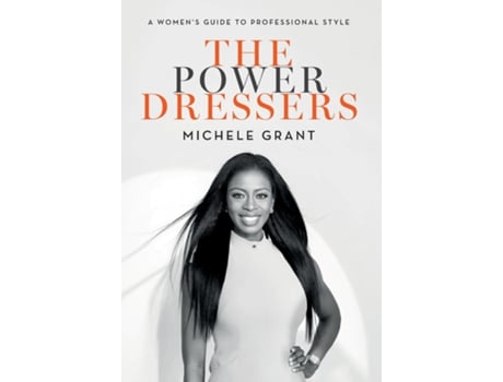Livro The Power Dressers A Womens Guide to Professional Style de Michele Grant (Inglês - Capa Dura)
