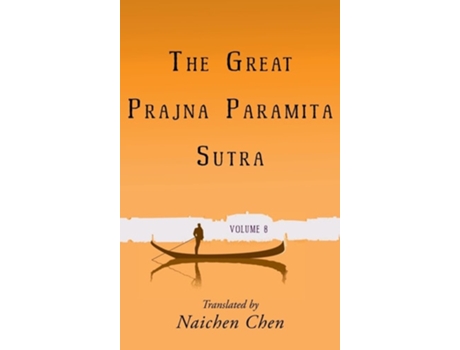 Livro The Great Prajna Paramita Sutra, Volume 8 de Naichen Chen (Inglês - Capa Dura)