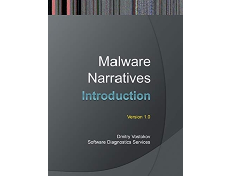 Livro Malware Narratives An Introduction de Dmitry Vostokov Software Diagnostics Services (Inglês)