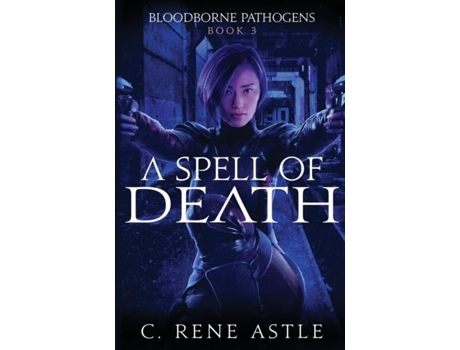 Livro A Spell Of Death De C Rene Astle (inglês)