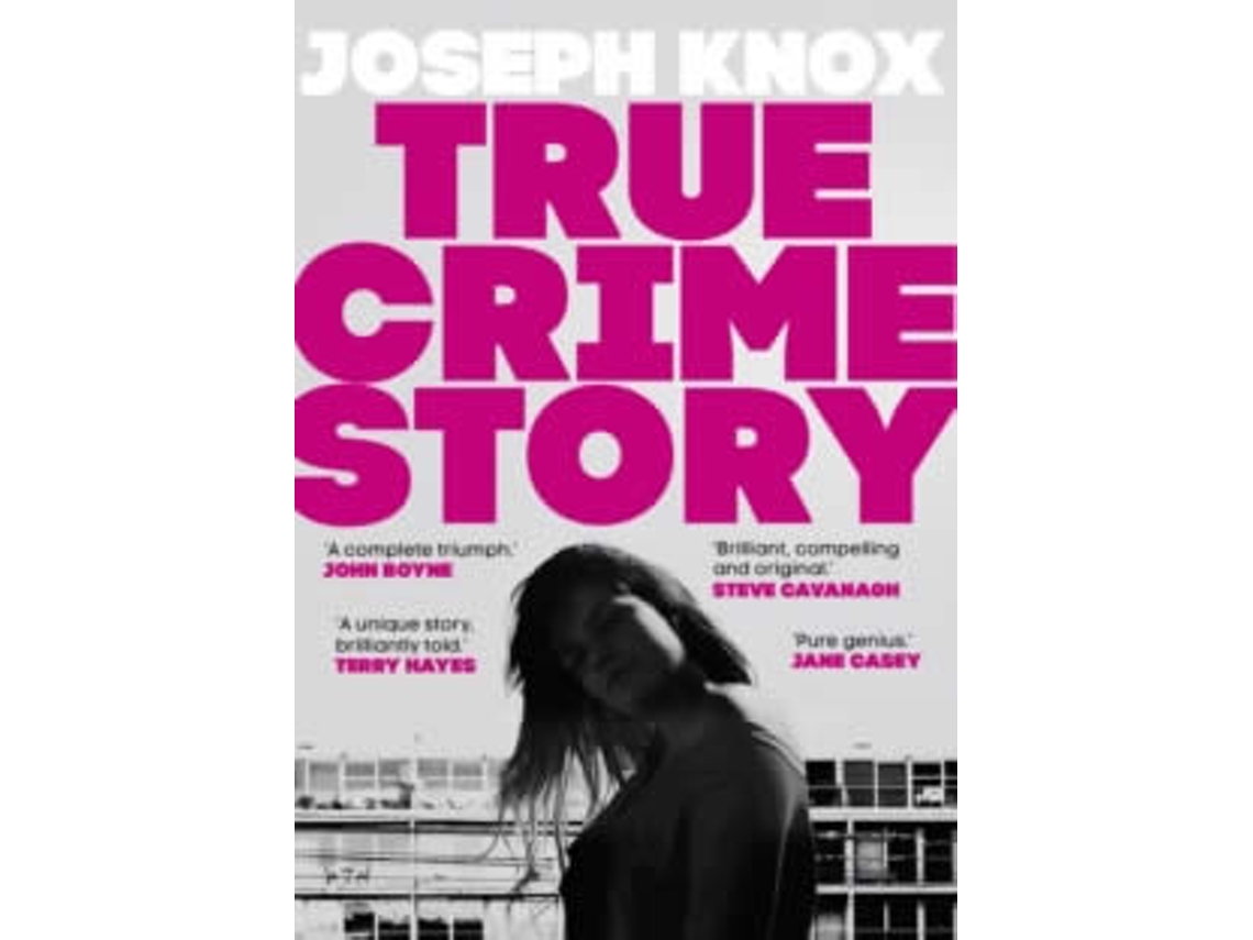 Livro True Crime Story de Joseph Knox (Inglês)