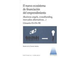 Livro El Nuevo Ecosistema De Financiación Y Emprendimiento de Beatriz de La Fuente Marina (Espanhol)