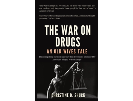 Livro The War On Drugs An Old Wives Tale De Shuck, Christine Et Al. (inglês)
