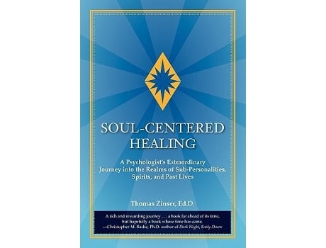 Livro Soul-centered Healing De Thomas Joseph Zinser E Ed D Thomas Zinser (inglês)