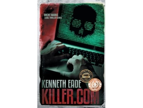 Livro Killer.com A Brent Marks Legal Thriller De Kenneth Eade (inglês)