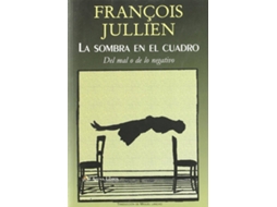 Livro La Sombra En El Cuadro de François Jullien (Espanhol)