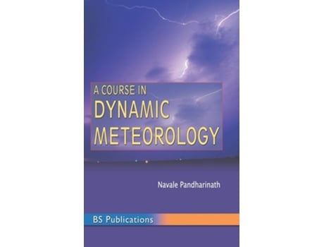 Livro A Course In Dynamic Meteorology De Navale Pandharinath (inglês - Capa Dura)