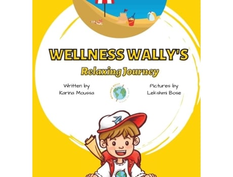 Livro Wellness Wallys Relaxing Journey De Karina Moussa (inglês)