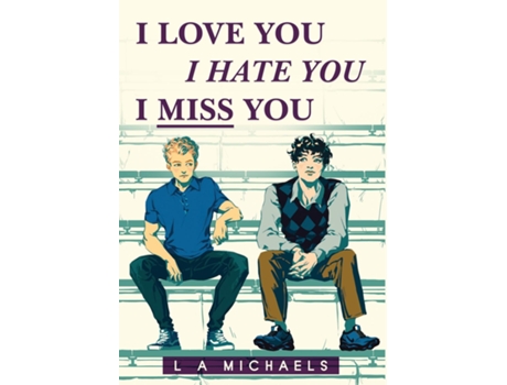 Livro I Love You, I Hate You, I Miss You De Michaels, L A Et Al. (inglês)