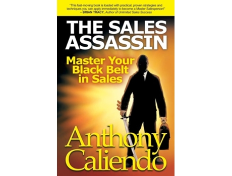 Livro The Sales Assassin Master Your Black Belt in Sales de Anthony Caliendo (Inglês)
