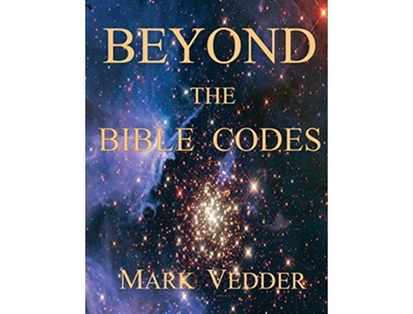 Livro Beyond the Bible Codes de Mark Vedder (Inglês)