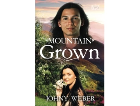 Livro Mountain Grown de Johny Weber (Inglês)
