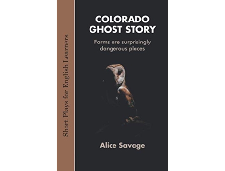 Livro Colorado Ghost Story Short Plays for English Learners de Alice Savage (Inglês)