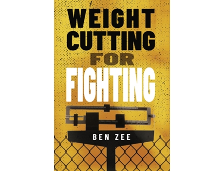Livro Weight Cutting for Fighting de Ben Zee (Inglês)