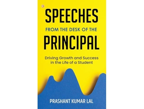 Livro Speeches from the Desk of the Principal de Prashant Kumar Lal (Inglês)