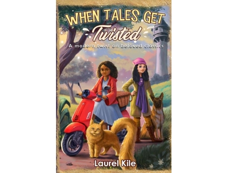 Livro When Tales Get Twisted De Laurel Kile (inglês)