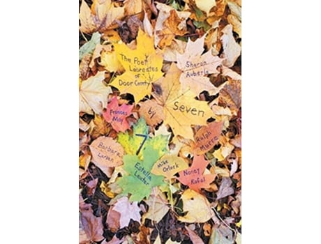 Livro Seven By 7, The Door County Poet Laureates De Frances May, Barbara Larsen Et Al. (inglês)