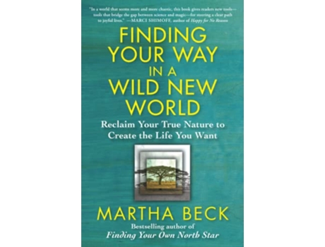 Livro Finding Your Way in a Wild New World de Martha Beck (Inglês)