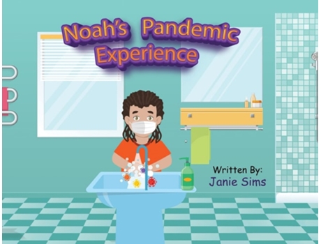 Livro Noahs Pandemic Experience De Janie Sims (inglês)
