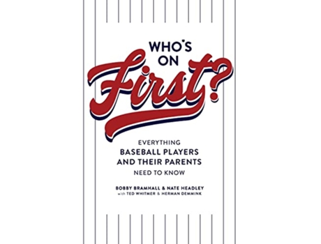 Livro Whos on First Everything Baseball Players and Their Parents Need to Know de Bobby Bramhall e Nate Headley (Inglês)