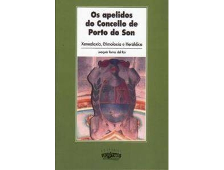 Livro Os Apelidos Do Concello De Porto Do Son De Joaqui´n Torres Del Ri´o (espanhol)