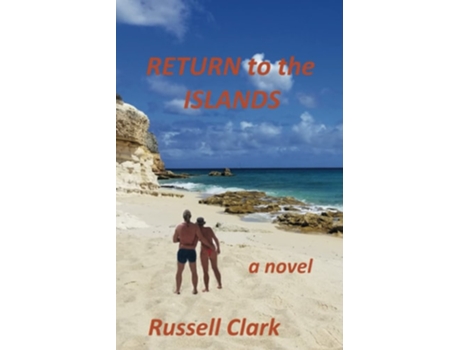 Livro Return To The Islands De Russell Clark (inglês)