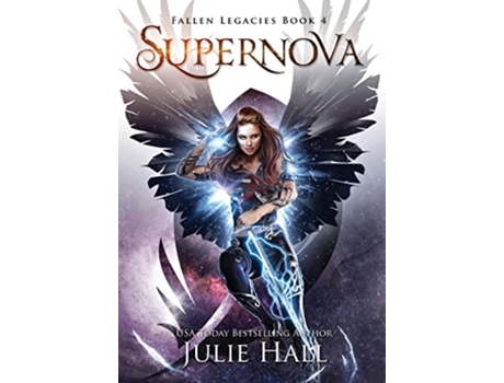 Livro Supernova 4 Fallen Legacies de Julie Hall (Inglês - Capa Dura)