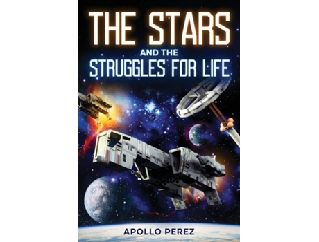 Livro The Stars and the Struggles for Life de Apollo Perez (Inglês)