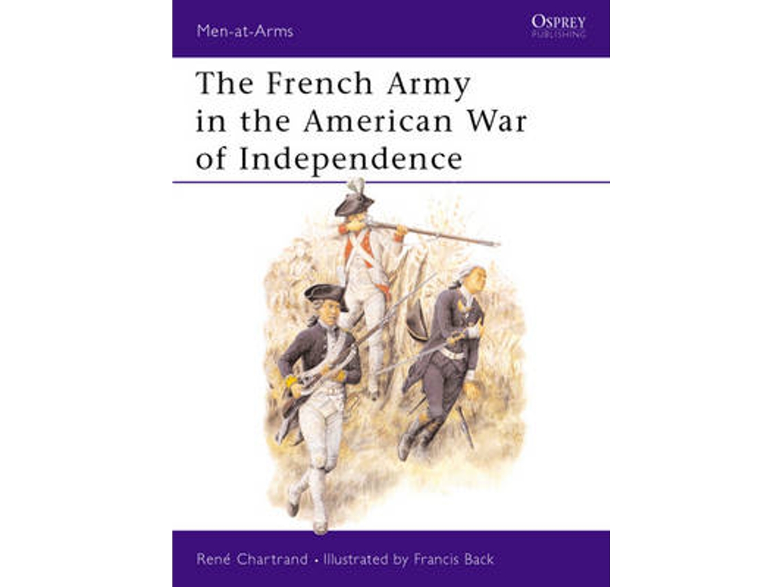Livro the french army in the american war of independence de rene (author) chartrand (inglês)