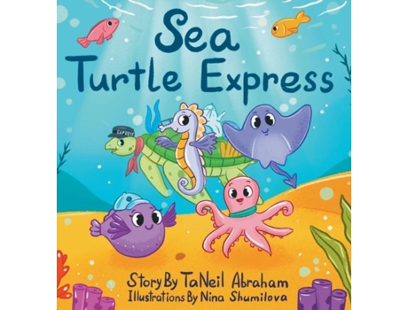 Livro Sea Turtle Express De Taneil Abraham (inglês)