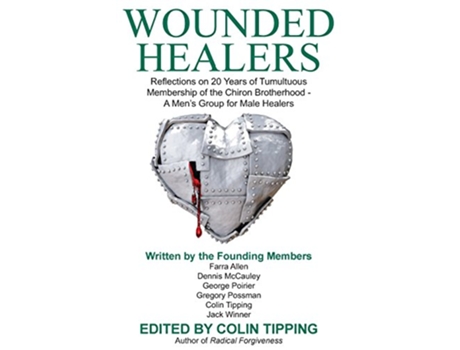 Livro Wounded Healers de Colin C Tipping Chiron Brotherhood (Inglês)