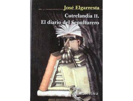 Livro Cutrelandia, 2 Deiario Sepulturero de Jose Elgarresta (Espanhol)