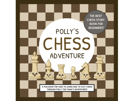 Livro Polly's Chess Adventure: A Fun Book for Kids to Learn How to Play Chess Through Polly the Pawn's Adventures! Lefd Designs (Inglês)