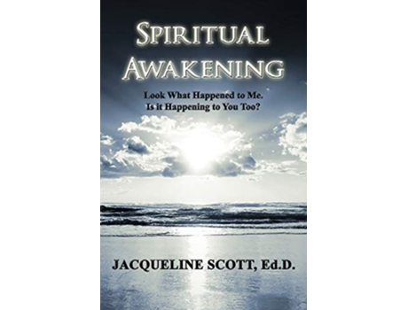 Livro Spiritual Awakening Look What Happened to Me Is it Happening to You Too de EdD MBA Jacqueline Parker Scott (Inglês)