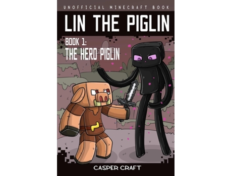 Livro Lin the Piglin Book 1 The Hero Piglin de Casper Craft (Inglês)