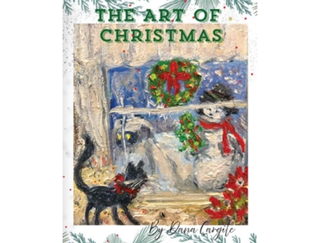 Livro The Art Of Christmas De Dana M Cargile (inglês)