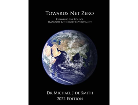 Livro Towards Net Zero Exploring the Role of Transport and the Built Environment de Michael J De Smith (Inglês)