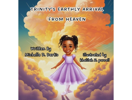 Livro Trinitys Earthly Arrival from Heaven de Michelle D Dartis (Inglês)