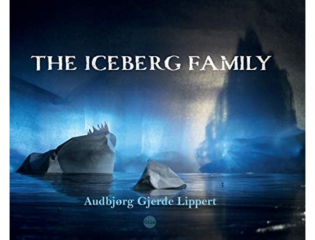 Livro The Iceberg Family De Audbjørg Gjerde Lippert (inglês - Capa Dura)