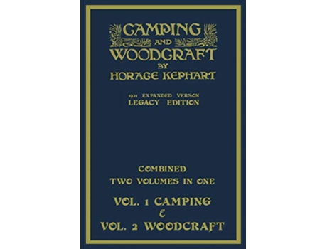 Livro Camping And Woodcraft Combined Two Volumes In One The Expanded 1921 Version de Horace Kephart (Inglês)