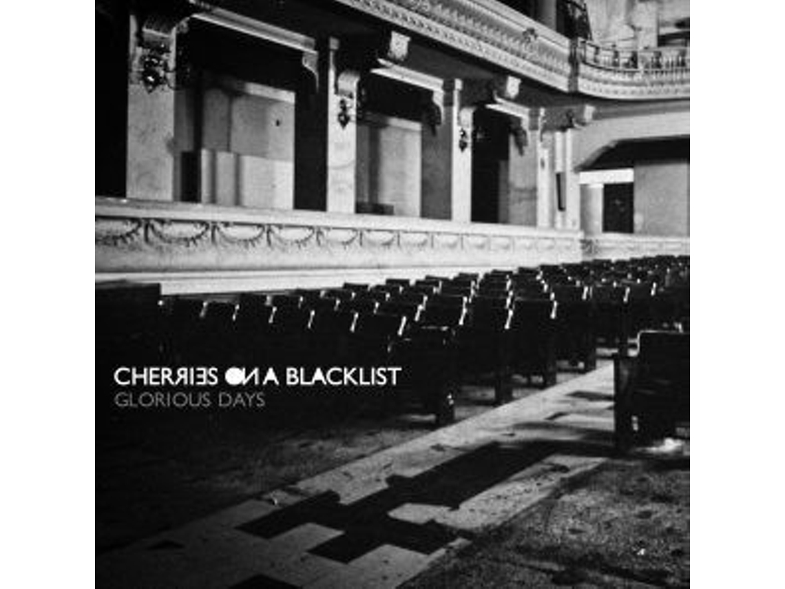CD Cherries On A Blacklist - Glorious Days
