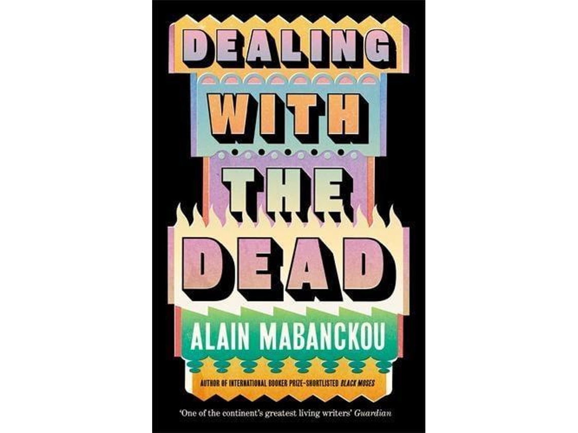 Livro Dealing With The Dead De Alain Mabanckou (inglês)